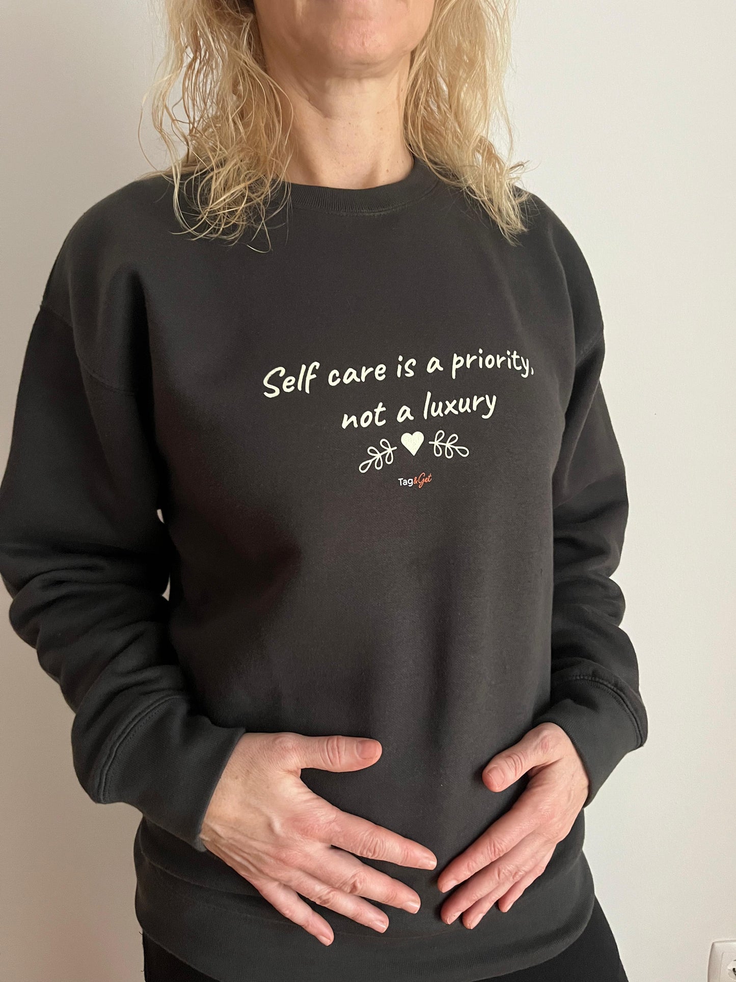 Sweatshirt algodão orgânico Self care is a priority