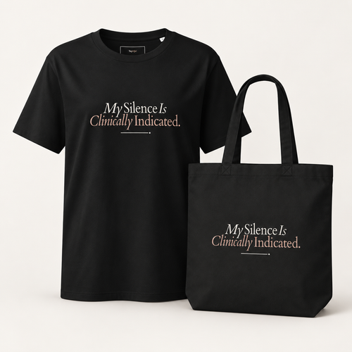 Care Duo My Silence Is Clinically Indicated com t-shirt e tote bag