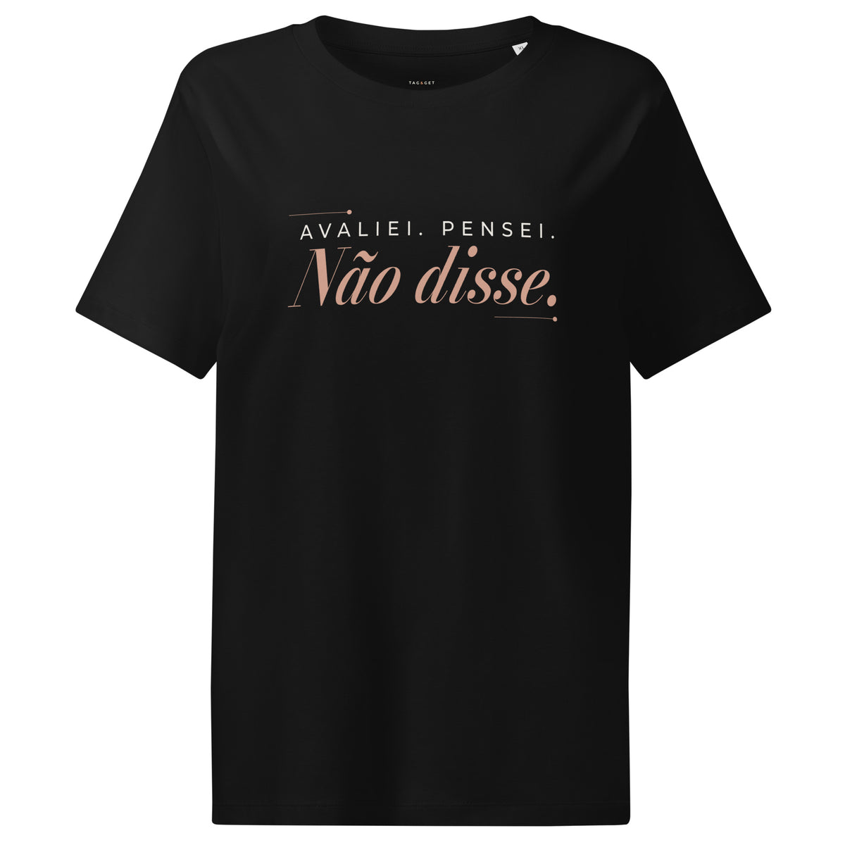 T-shirt de algodão orgânico Avaliei Pensei Não disse incluída no Care Duo