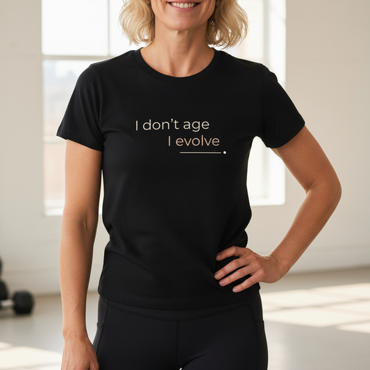 T-shirt "I don't age, I evolve" - atividade física - quadrada