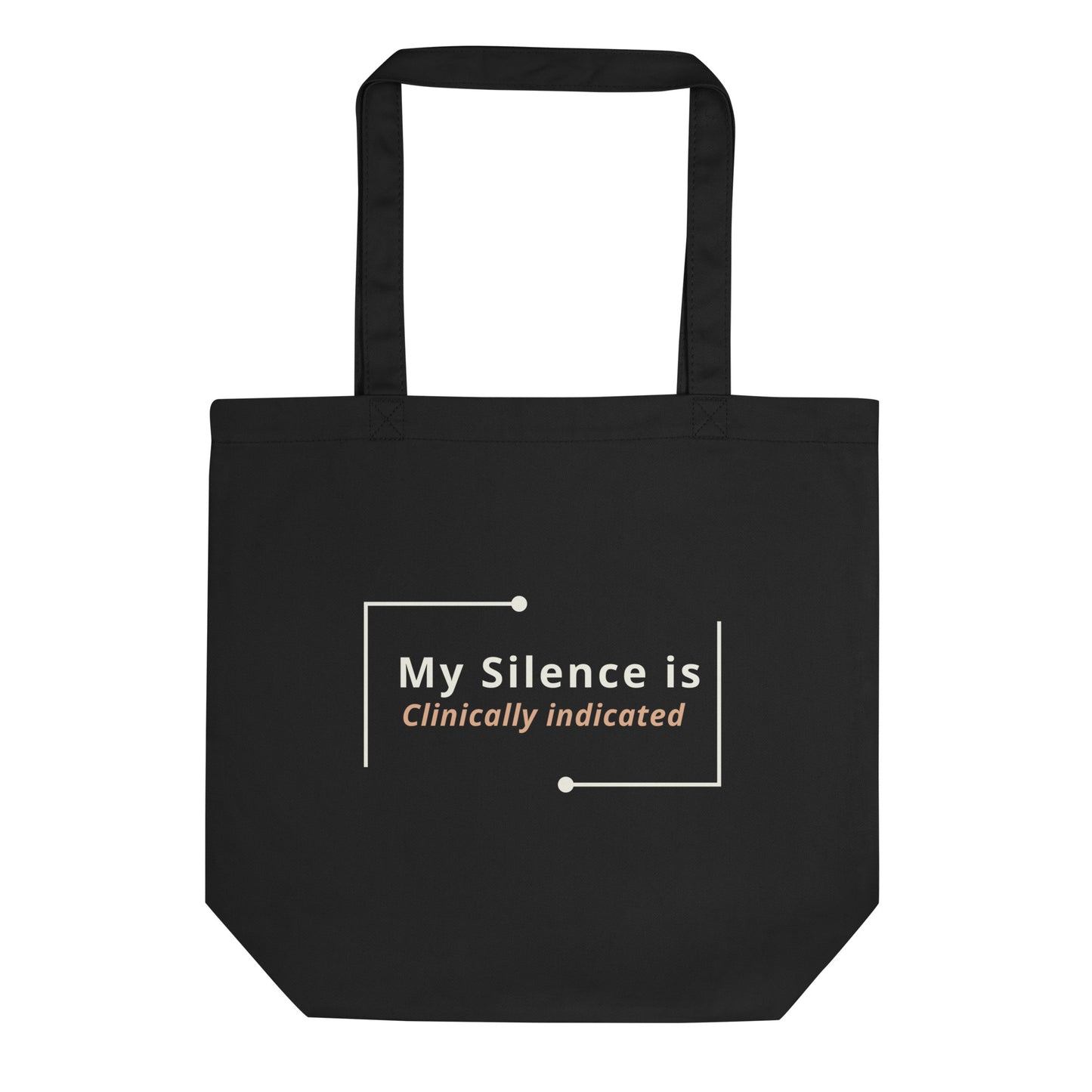 tote bag My silence is clinically indicated