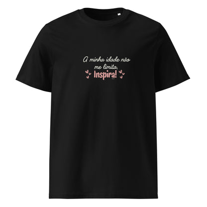 T-shirt de algodão orgânico "A minha idade não me limita, inspira"