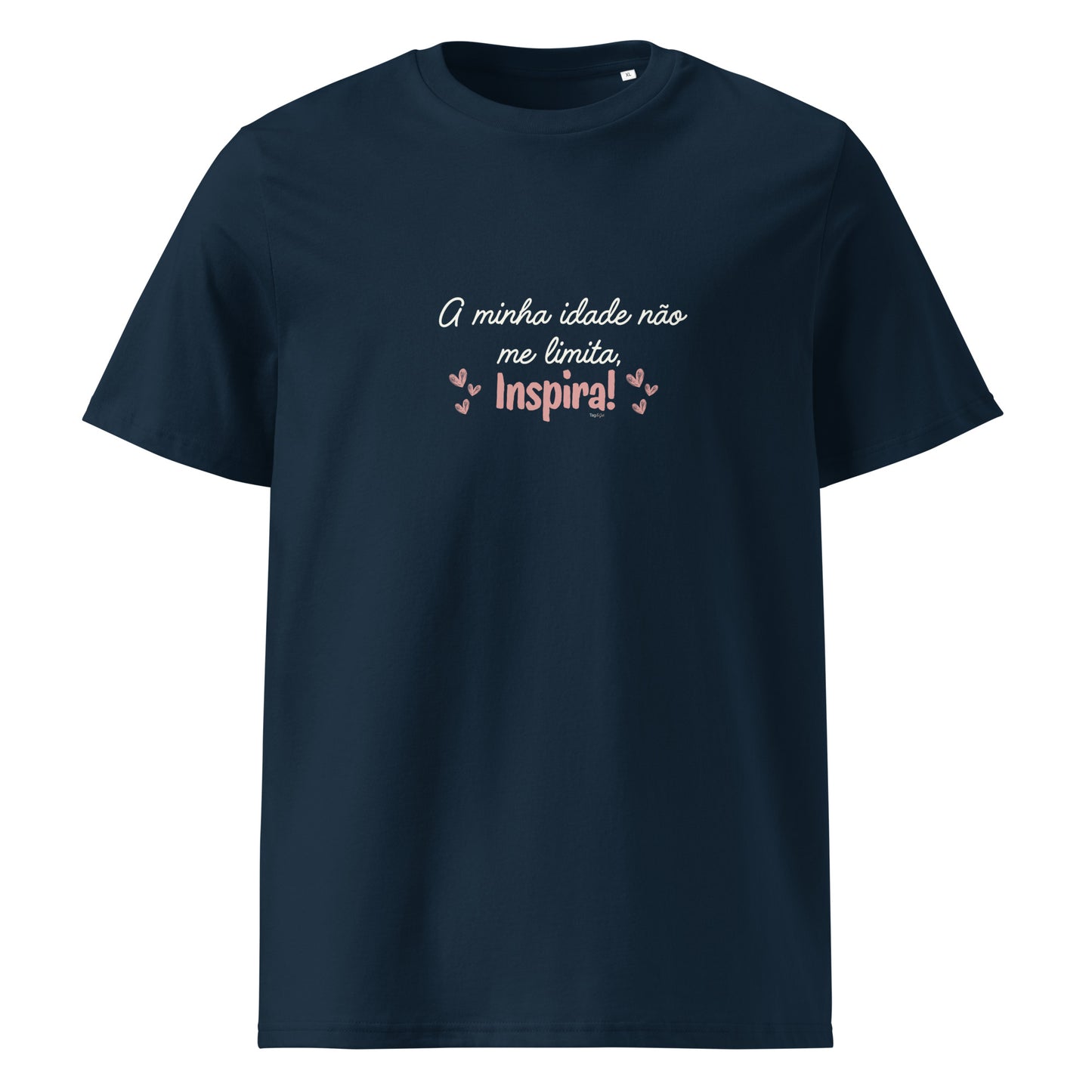 T-shirt de algodão orgânico "A minha idade não me limita, inspira"