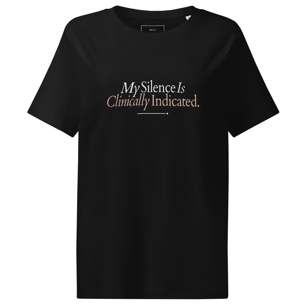 Mockup frontal da t-shirt My Silence Is Clinically Indicated do Care Duo