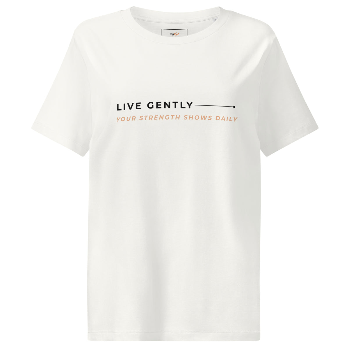 T-shirt off-white «Live gently, your strength shows daily», vista de frente.